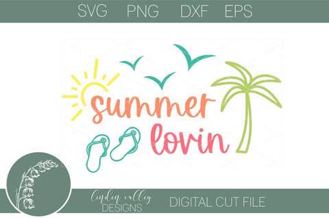 Summer Lovin SVG-Summer Svg-Beach Svg SVG Linden Valley Designs 