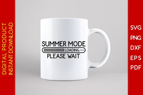 Summer Mode Loading Please Wait SVG PNG PDF Cut File SVG Creativedesigntee 