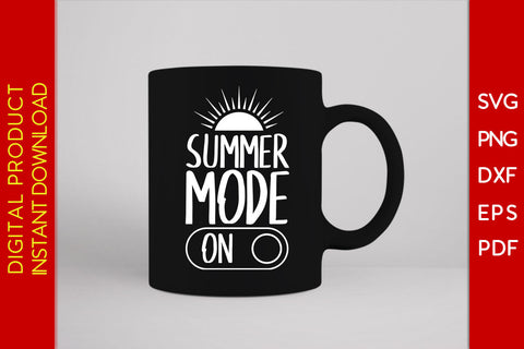 Summer Mode On Summer Vacation SVG PNG PDF Cut File SVG Creativedesigntee 