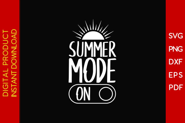 Summer Mode On Summer Vacation SVG PNG PDF Cut File SVG Creativedesigntee 