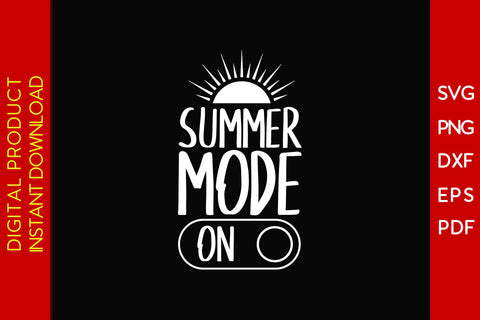 Summer Mode On Summer Vacation SVG PNG PDF Cut File SVG Creativedesigntee 