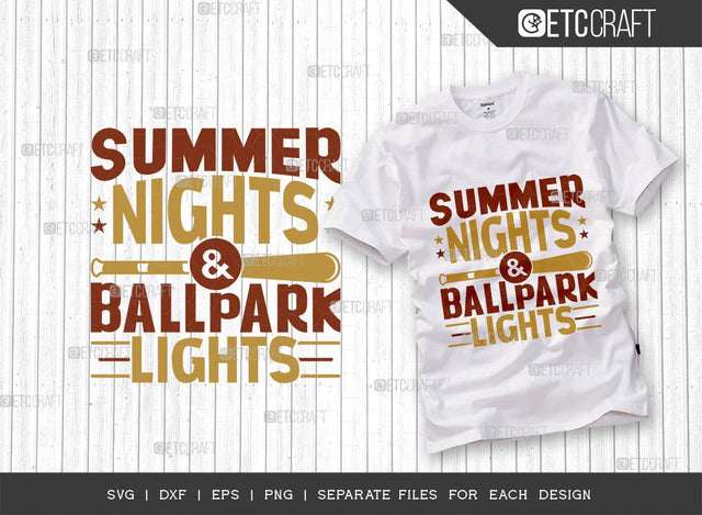 Summer Nights & Ballpark Lights SVG Cut File | Sports Svg | Baseball Svg | Summer Night Svg | Baseball Life Svg | Dxf | Eps | Png | Tshirt Design SVG ETC Craft 