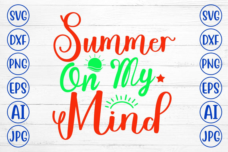 Summer On My Mind SVG Cut File SVG Syaman 