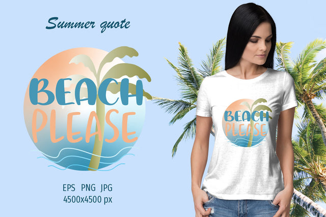 Summer quote - Beach please, sublimation design Sublimation LuckyTurtleArt 