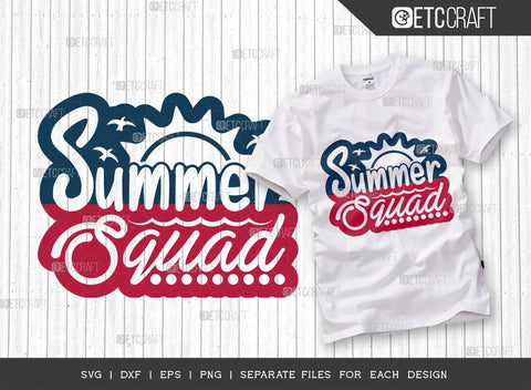 Summer Squad SVG Bundle, Hello Summer Svg, Summer Love Svg, Vacation Mood Svg, Summer Vibes Svg, Summer Saying Svg, Summer Quote, ETC T00457 SVG ETC Craft 
