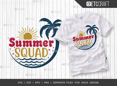 Summer Squad SVG Cut File, Hello Summer Svg, Summer Love Svg, Vacation Mood Svg, Summer Vibes Svg, Summer Saying Svg, Summer Quote, ETC T00457 SVG ETC Craft 