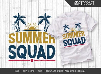 Summer Squad SVG Cut File, Hello Summer Svg, Summer Love Svg, Vacation Mood Svg, Summer Vibes Svg, Summer Saying Svg, Summer Quote, ETC T00457 SVG ETC Craft 