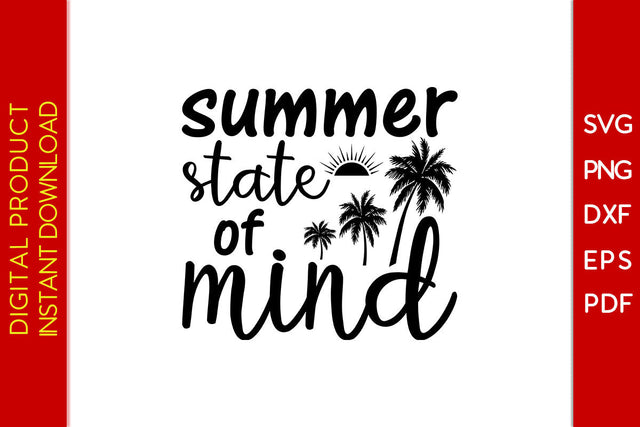 Summer State Of Mind Summer Vacation SVG PNG PDF Cut File SVG Creativedesigntee 
