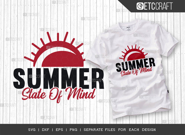Summer State Of Mind SVG Cut File, Mind Svg, Summer Svg, Sun Svg, Sea Beach Svg, Lake Svg, Vaccation Svg, Summer Quotes, SVG ETC Craft 
