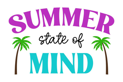 Summer State of Mind SVG | Summer Quote Cut File SVG B Renee Design 