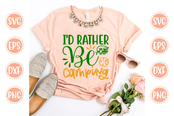 Summer Svg Design I'd Rather Be Camping SVG SH_Tee store 