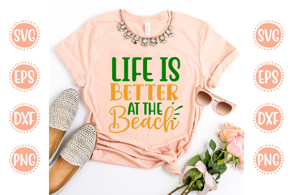 Summer Svg Design Life Is Better at the Beach SVG SH_Tee store 