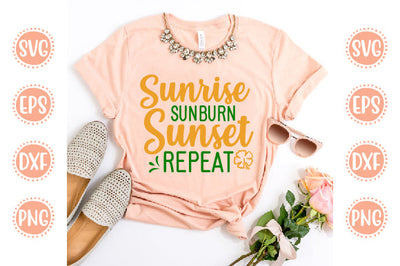 Summer Svg Design Sunrise Sunburn Sunset Repeat SVG SH_Tee store 