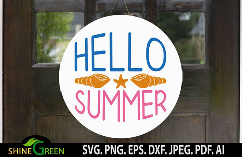 Summer SVG - Hello Summer Round Wood Sign for Home, Farmhouse SVG Shine Green Art 