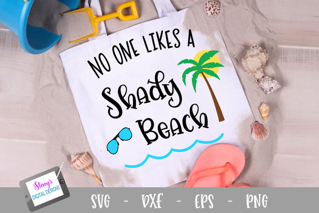 Summer SVG - No one likes a shady beach SVG - Beach SVG SVG Stacy's Digital Designs 