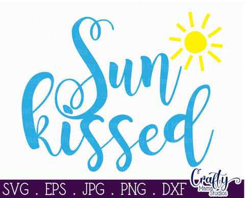 Summer Svg - Sun - Sunshine - Sun Kissed Svg SVG Crafty Mama Studios 