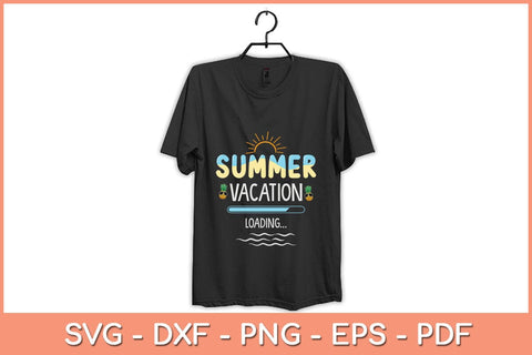Summer Vacation Loading Last Day of School Teacher Svg Design SVG artprintfile 