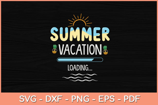 Summer Vacation Loading Last Day of School Teacher Svg Design SVG artprintfile 