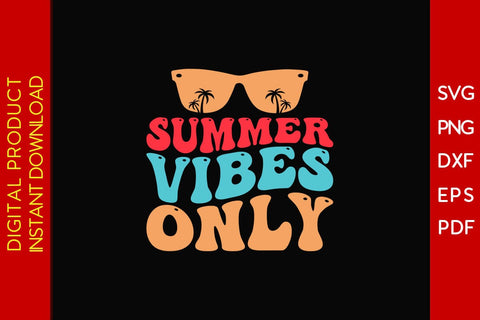 Summer Vibes Only Retro Summer Vacation SVG PNG PDF Cut File SVG Creativedesigntee 