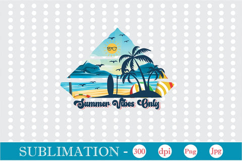Summer Vibes Only Sublimation SVGs,Quotes and Sayings,Food & Drink,On Sale, Print & Cut Sublimation DesignPlante 503 