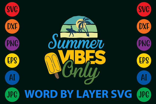 Summer Vibes Only, Summer SVG Design SVG Rafiqul20606 