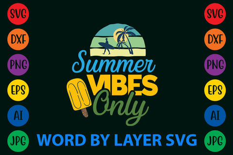 Summer Vibes Only, Summer SVG Design SVG Rafiqul20606 