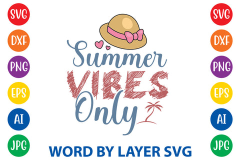 Summer Vibes Only, Summer SVG Design SVG Rafiqul20606 