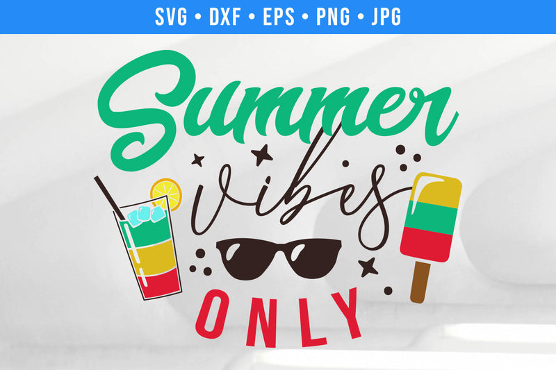 Summer Vibes Only | Summer SVG SVG Hippo Creations 