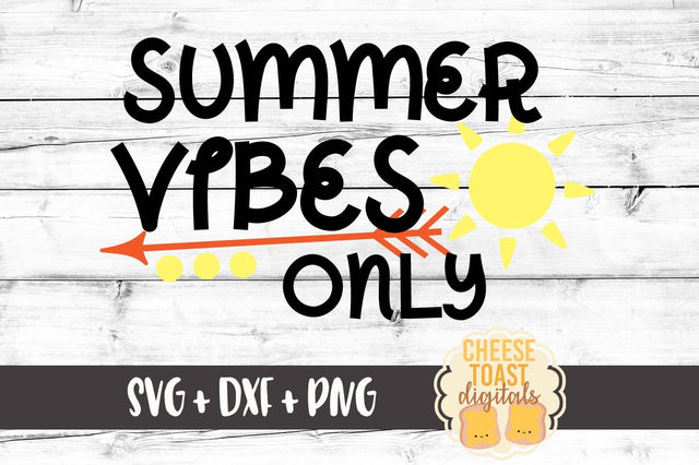 Summer Vibes Only SVG Cheese Toast Digitals 