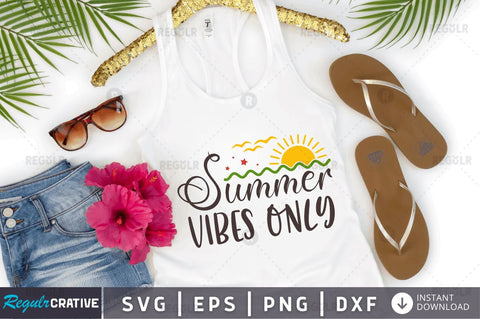 Summer vibes only SVG SVG Regulrcrative 