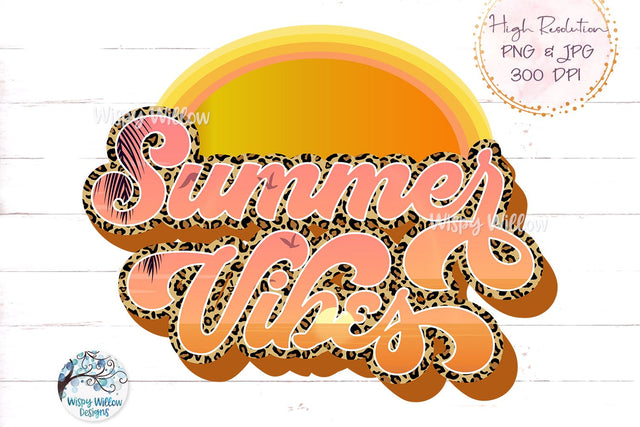 Summer Vibes Sublimation PNG Sublimation Wispy Willow Designs 
