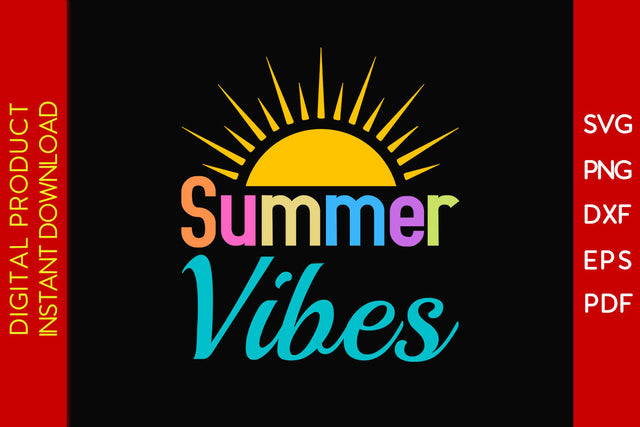 Summer Vibes Summer Vacation SVG PNG PDF Cut File SVG Creativedesigntee 