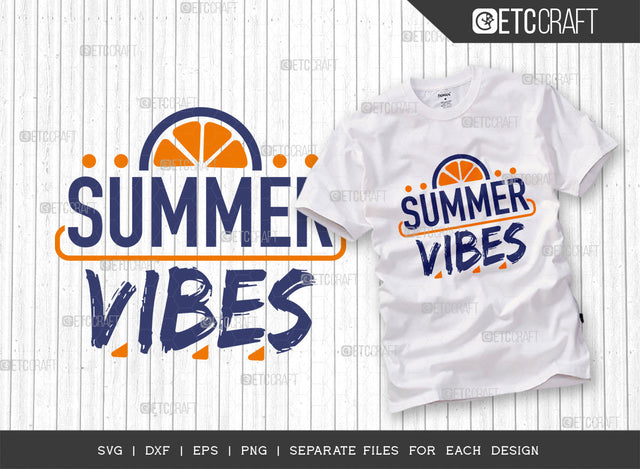 Summer Vibes SVG Cut File, Beach Life Svg, Summer Love Svg, Vacation Svg, Hello Summer Svg, Summer Saying Svg, Summer Quote, ETC T00444 SVG ETC Craft 