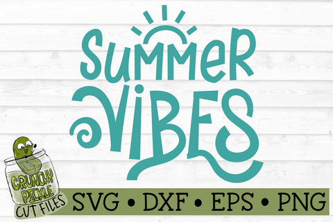 Summer Vibes SVG File SVG Crunchy Pickle 