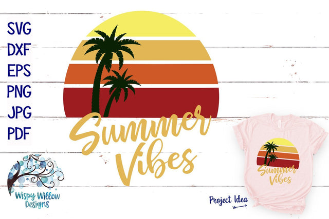 Summer Vibes SVG SVG Wispy Willow Designs 