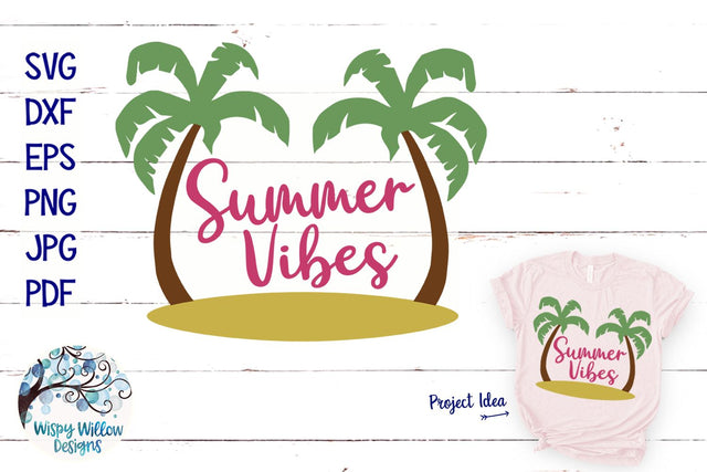 Summer Vibes SVG SVG Wispy Willow Designs 