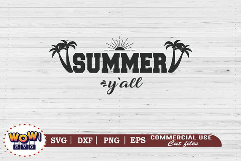 Summer y all svg, Summer svg, Beach svg, Png, Dxf SVG Wowsvgstudio 