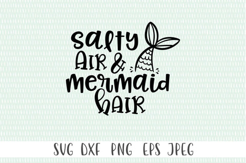 Summertime SVG - Salty Air & Mermaid Hair SVG Simply Cutz 