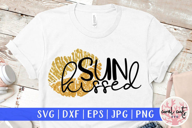 Sun kissed – Summer SVG EPS DXF PNG Cutting Files SVG CoralCutsSVG 