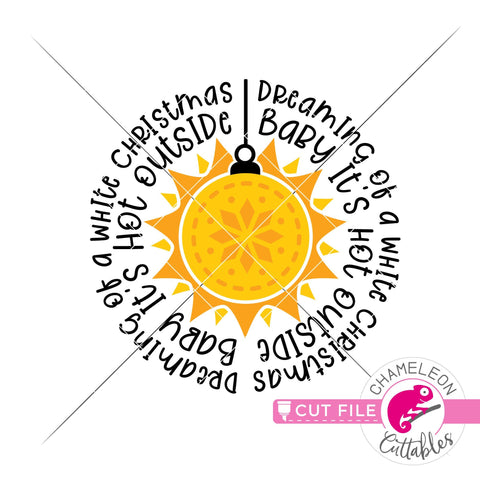 Sun ornament It's hot outside word art circle round svg png dxf SVG Chameleon Cuttables 