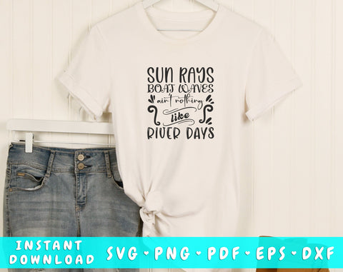 Sun Rays Boat Waves Ain't Nothing Like River Days SVG, River Quote SVG, River Shirt SVG SVG HappyDesignStudio 
