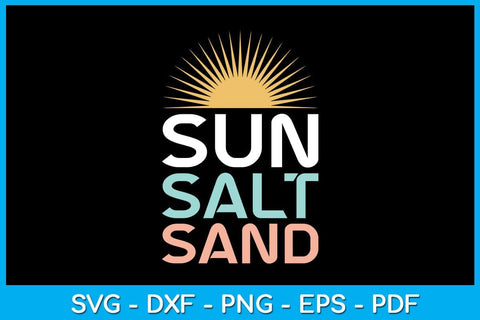 Sun Salt Sand Summer Vacation SVG PNG PDF Cut File SVG Creativedesigntee 
