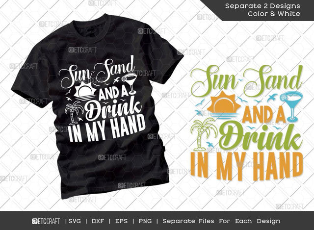 Sun Sand And A Drink In My Hand SVG Cut File | Summer Svg | Sun Svg | Palm Tree Svg | Drink Svg | Vacation Quotes | Summer T-shirt Design SVG ETC Craft 