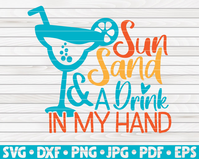 Sun, sand and a drink in my hand SVG | Summertime quote SVG HQDigitalArt 