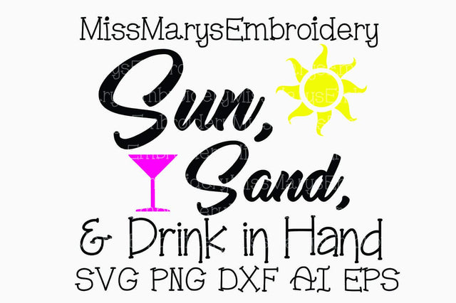 Sun Sand & Drink in Hand SVG MissMarysEmbroidery 