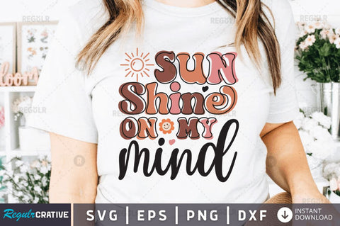 Sun shine on my mind SVG SVG Regulrcrative 