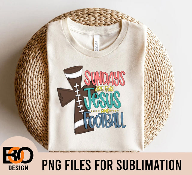 Sundays are for Football and Jesus PNG Sublimation BOO-design 
