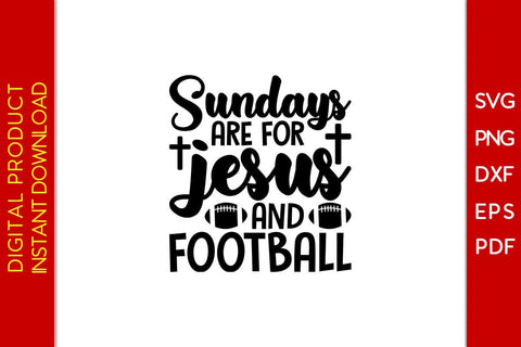 Sundays Are For Jesus And Football Christian SVG PNG PDF Cut File SVG Creativedesigntee 