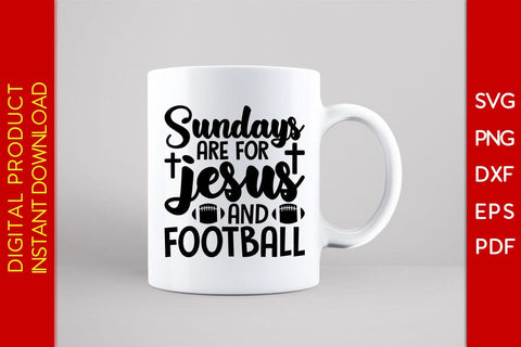 Sundays Are For Jesus And Football Christian SVG PNG PDF Cut File SVG Creativedesigntee 