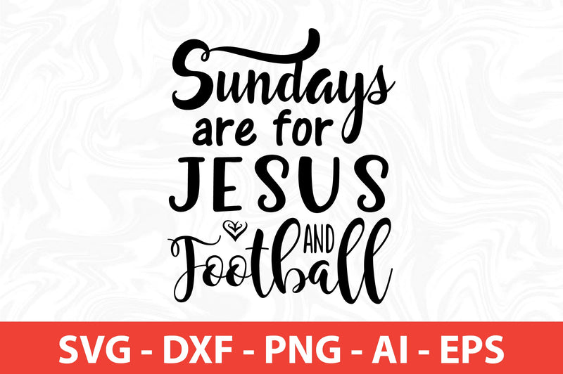 Sundays are for Jesus and Football-svg SVG nirmal108roy 